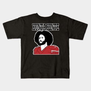 kunta kinte colin kaepernick Kids T-Shirt